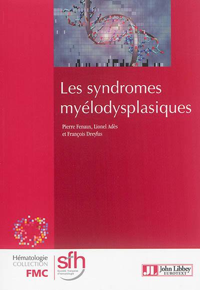 Les syndromes myélodysplasiques de l'adulte