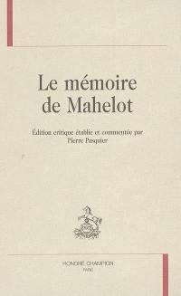 Le mémoire de Mahelot : mémoire pour la décoration des pièces qui se représentent par les comédiens du roi