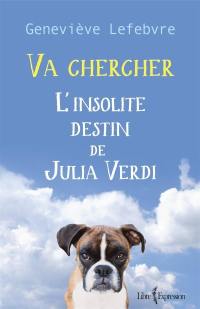 Va chercher : insolite destin de Julia Verdi