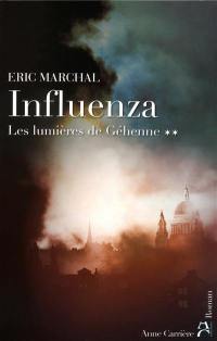 Influenza. Vol. 2. Les lumières de Géhenne