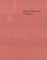 Roland Simounet à l'oeuvre : architecture 1951-1996 : exposition, 21 oct. 2000-27 janvier 2001, Musée d'art moderne, Villeneuve d'Ascq