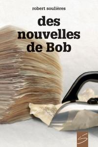 Des nouvelles de Bob