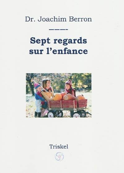 Sept regards sur l'enfance