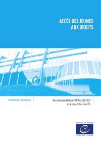 Accès des jeunes aux droits : recommandation CM-Rec (2016) 7 adoptée par le Comité des Ministres du Conseil de l'Europe le 28 septembre 2016 et exposé des motifs