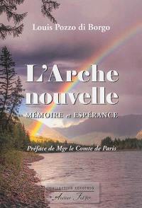 L'Arche nouvelle : mémoire et espérance