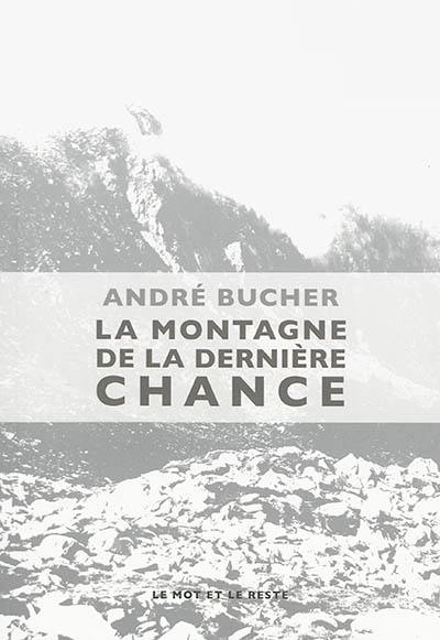 La montagne de la dernière chance