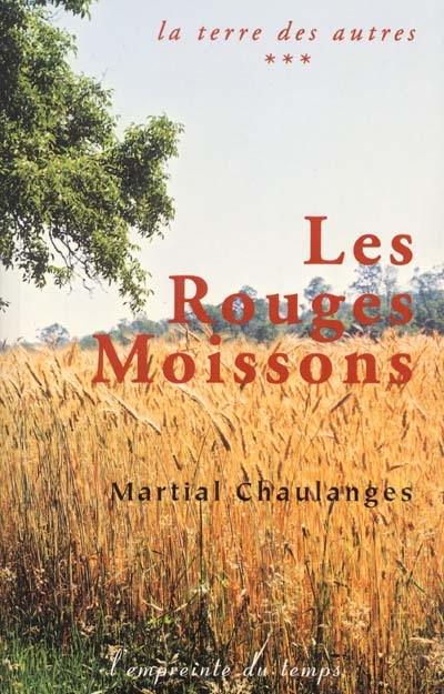 La terre des autres. Vol. 3. Les rouges moissons