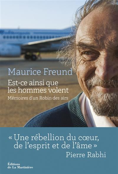 Est-ce ainsi que les hommes volent : mémoires d'un Robin des airs