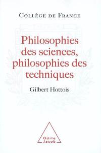 Philosophies des sciences, philosophies des techniques