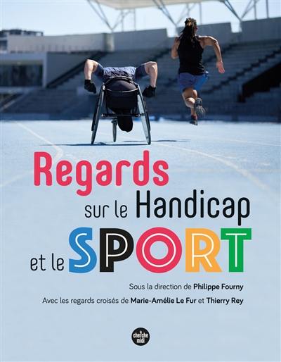 Regards sur le handicap et le sport