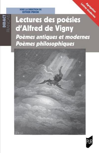 Lectures des poésies d'Alfred de Vigny : Poèmes antiques et modernes, Poèmes philosophiques : agrégation lettres modernes