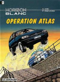 Horizon blanc. Vol. 3. Opération Atlas