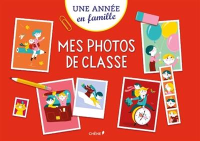 Mes photos de classe : une année en famille