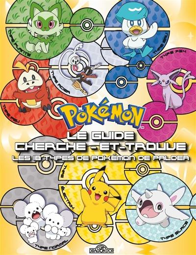 Pokémon : le guide cherche-et-trouve : les 18 types de Pokémon de Paldea