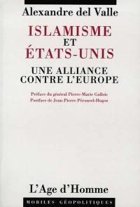 Islamisme et Etats-Unis : une alliance contre l'Europe