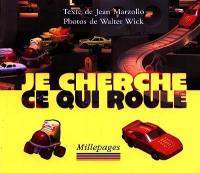 Je cherche ce qui roule