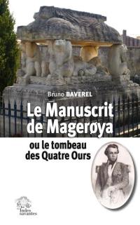 Le manuscrit de Mageroya ou Le tombeau des quatre ours