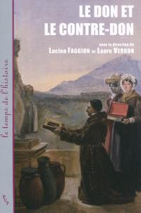 Le don et le contre-don : usages et ambiguïtés d'un paradigme anthropologique aux époques médiévale et moderne