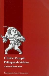 L'exil et l'utopie : politiques de Verlaine