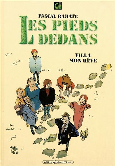 Les Pieds dedans. Vol. 1. Villa Mon rêve