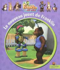 Franklin et ses amis. Le nouveau jouet de Franklin