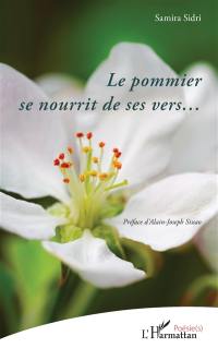 Le pommier se nourrit de ses vers...