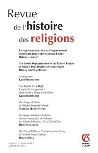 Revue de l'histoire des religions, n° 2 (2016). La représentation juive de l'Empire romain comme pendant et frère jumeau d'Israël : histoire et enjeux. The Jewish representation of the Roman Empire as Israel's twin brother or counterpart : history and significance