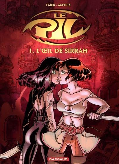 Le pil. Vol. 1. L'oeil de Sirrah