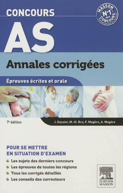 Concours AS : annales corrigées : épreuves écrites et orale