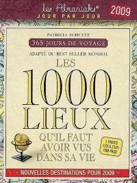 Les 1.000 lieux qu'il faut avoir vus dans sa vie 2009 : 365 jours de voyage