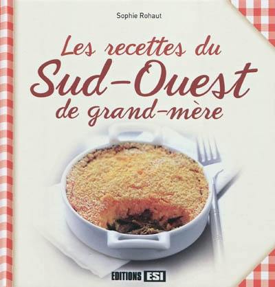 Les recettes du Sud-Ouest de grand-mère