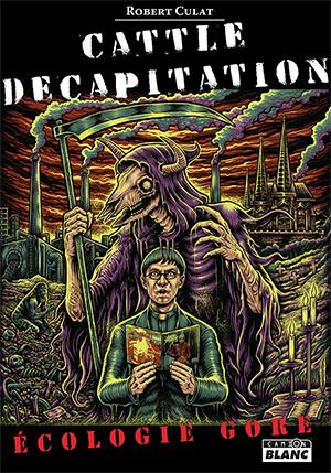 Cattle decapitation : écologie gore