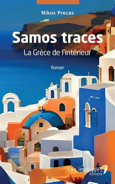 Samos traces : la Grèce de l'intérieur