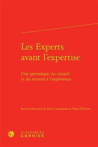 Les experts avant l'expertise : une généalogie du conseil et du recours à l'expérience