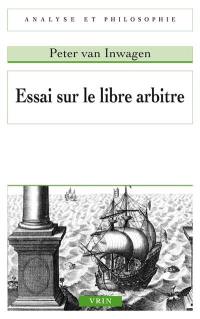 Essai sur le libre arbitre