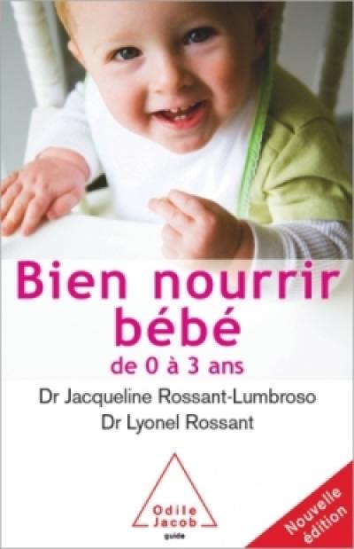 Bien nourrir son bébé de 0 à 3 ans