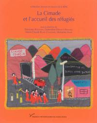 La Cimade et l'accueil des réfugiés : identités, répertoires d'actions et politique de l'asile, 1939-1994