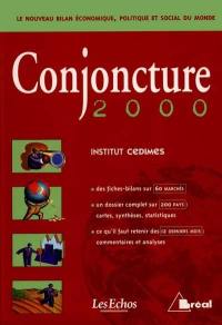 Conjoncture 2000 : le nouveau bilan économique, politique et social du monde