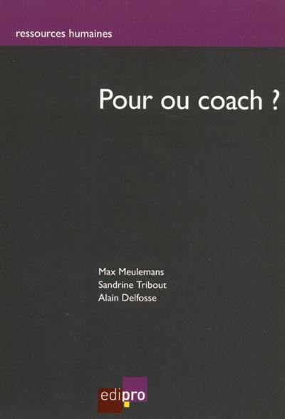 Pour ou coach ?