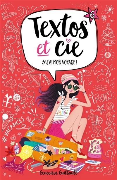 Textos et Cie. Vol. 6. #J'ai mon voyage !