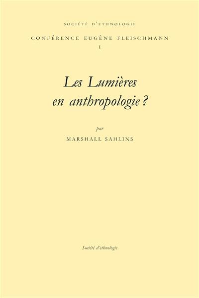 Les Lumières en anthropologie ? : conférence prononcée le 27 mars 1997