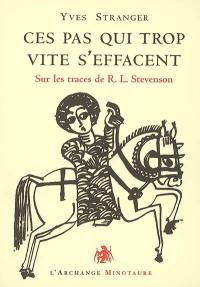 Ces pas qui trop vite s'effacent : sur les traces de R. L. Stevenson