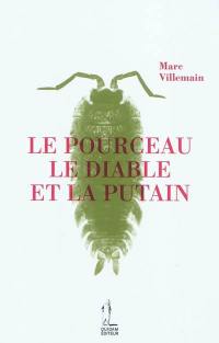 Le pourceau, le diable et la putain