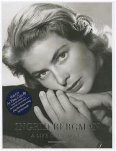 Ingrid Bergman A Life in Pictures