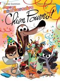 Joyeux anniversaire Chien Pourri !