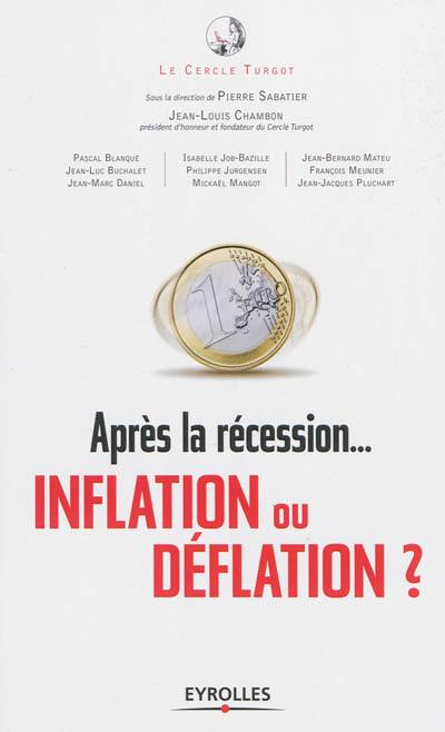 Après la récession... inflation ou déflation ?