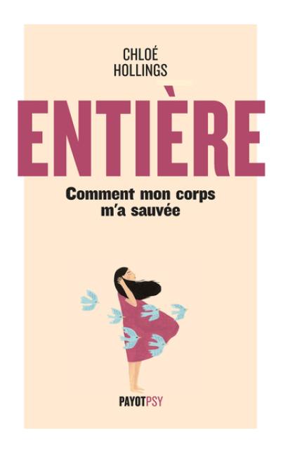 Entière : comment mon corps m'a sauvée