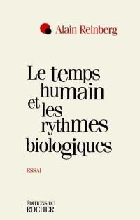 Le temps humain et les rythmes biologiques