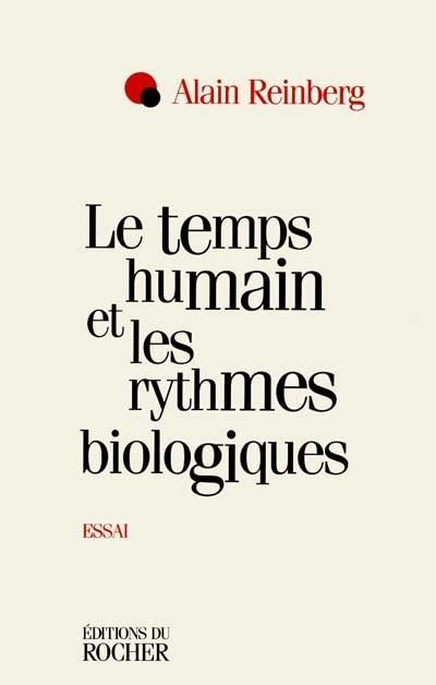 Le temps humain et les rythmes biologiques