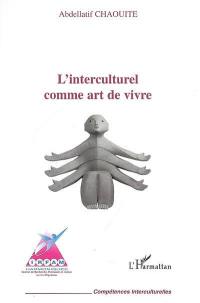 L'interculturel comme art de vivre